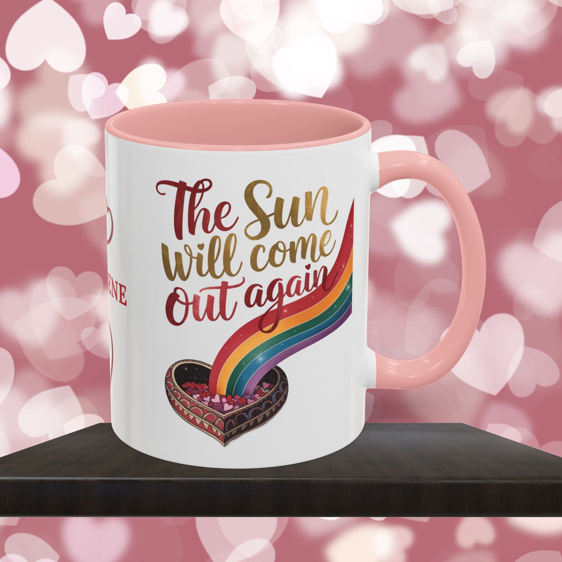 The Sun Will Come Out Again: Personalized Valentine's Day Affirmation Mug – Inspiring Positivity and Emotional Wellness, 11oz or 15oz