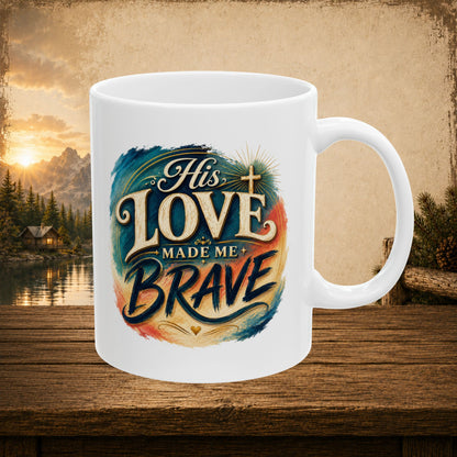 His love made me brave personalized dad mug, touching gift showing appreciation
