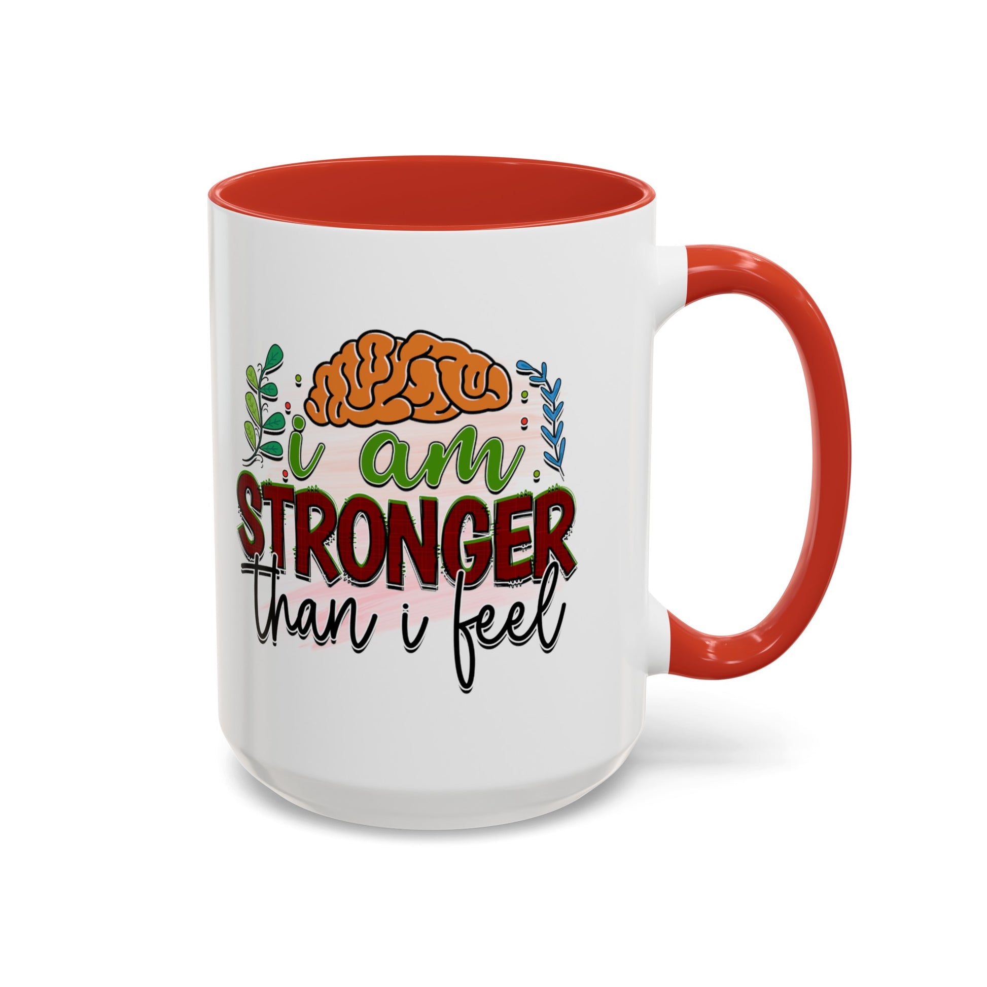 I Am Stronger Than I Feel - Accent Coffee Mug (11, 15oz)
