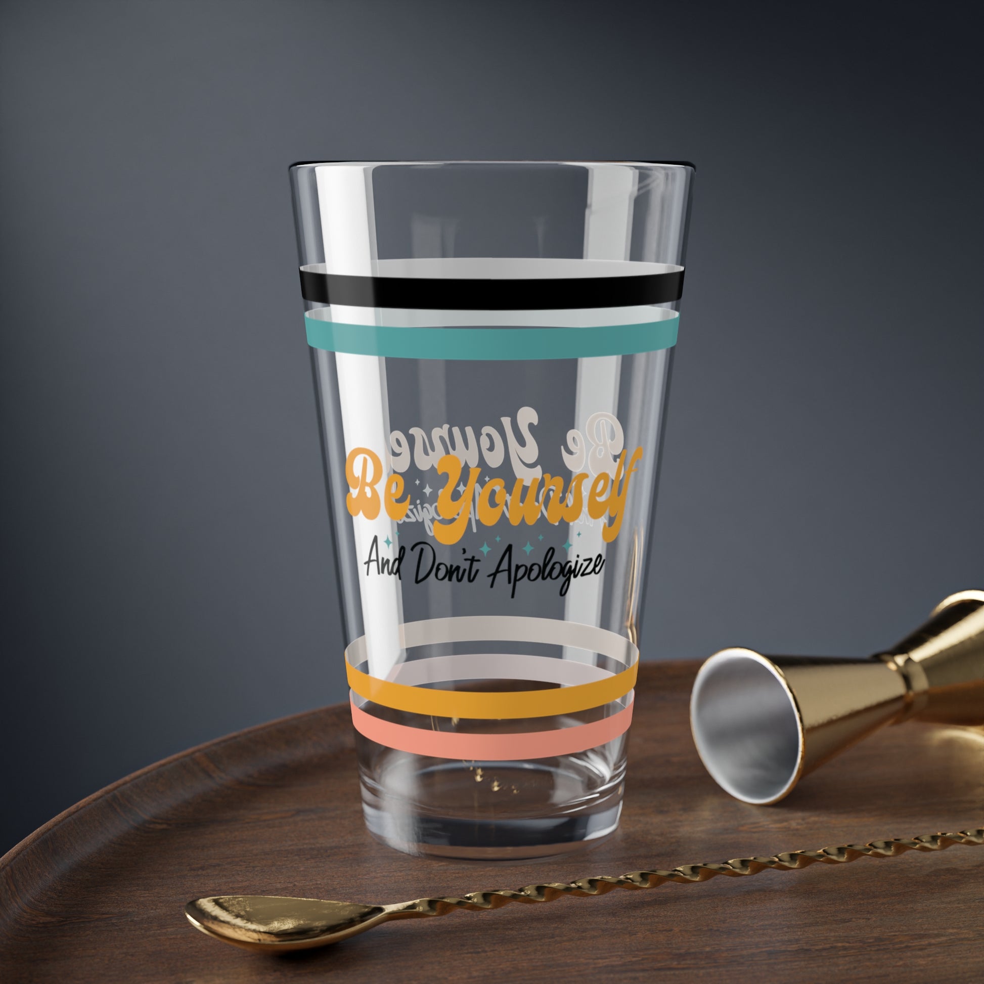 Be Yourself And Don't Apologize Retro Pint Glass - 16oz Mental Health Drinkware, Clear Glass for Beverages