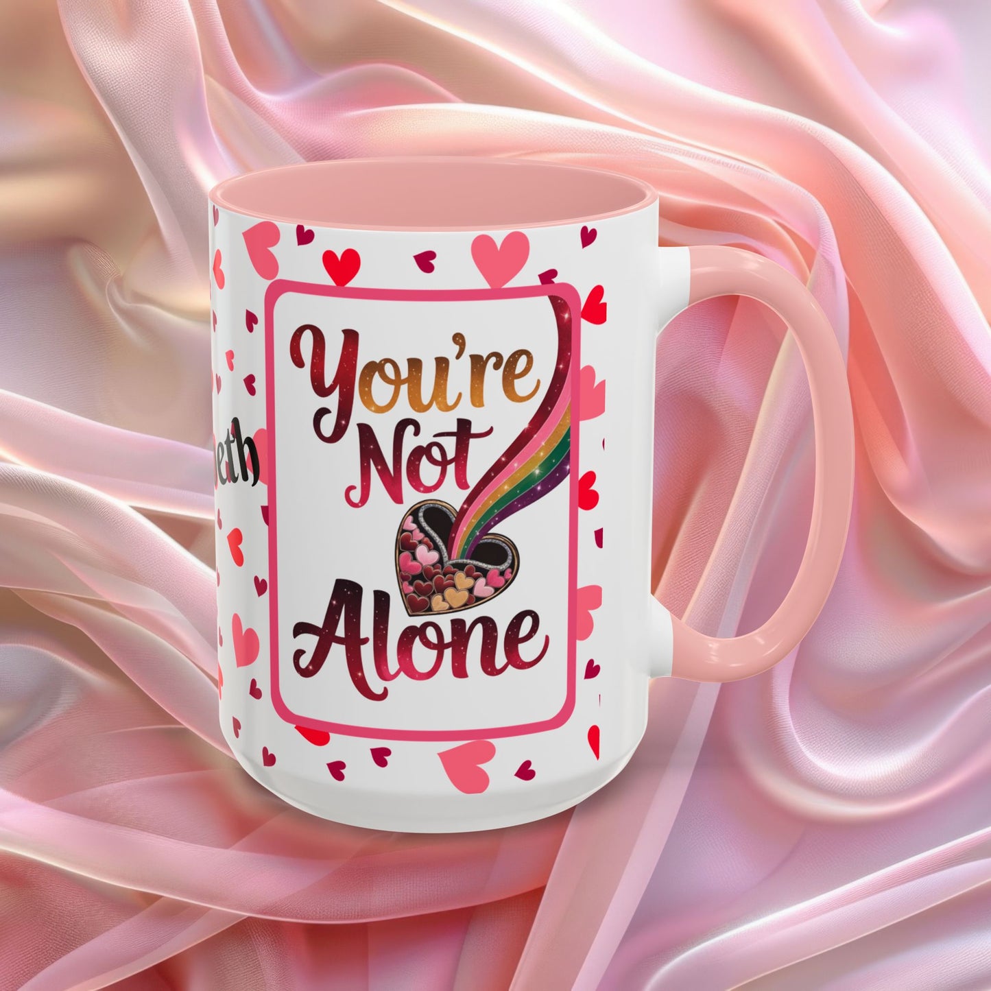Youre Not Alone Valentines mug offering support and reassurance, Valentine affirmation coffee cup