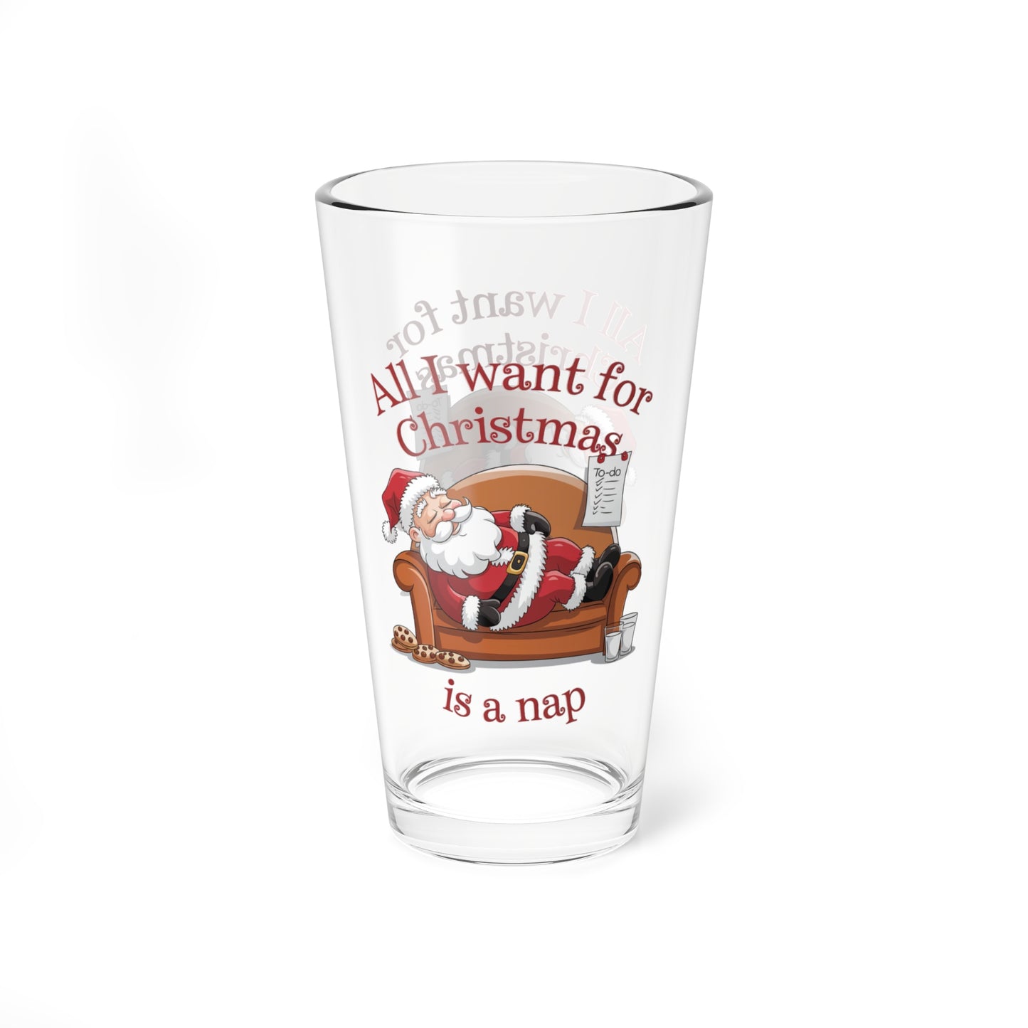 All I Want For Christmas Is A Nap, Christmas Pint Glass, 16oz
