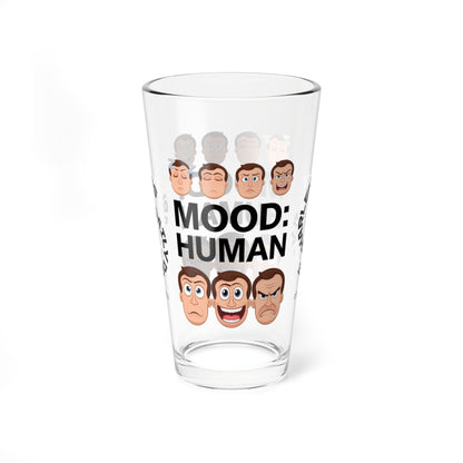 Mood: Human - Personalized Funny Pint Glass, Sassy Drinkware with Attitude, Daily Dose of Attitude and Humor