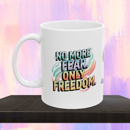 Empowerment mug for survivors of abuse and trauma.