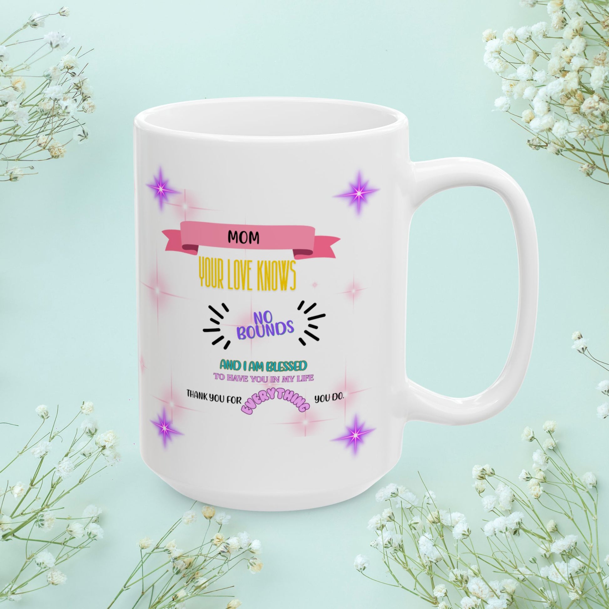Mom Your Love Knows No Bounds... Personalized World's Best Mom Ceramic Mug, (11oz, 15oz), WBM9
