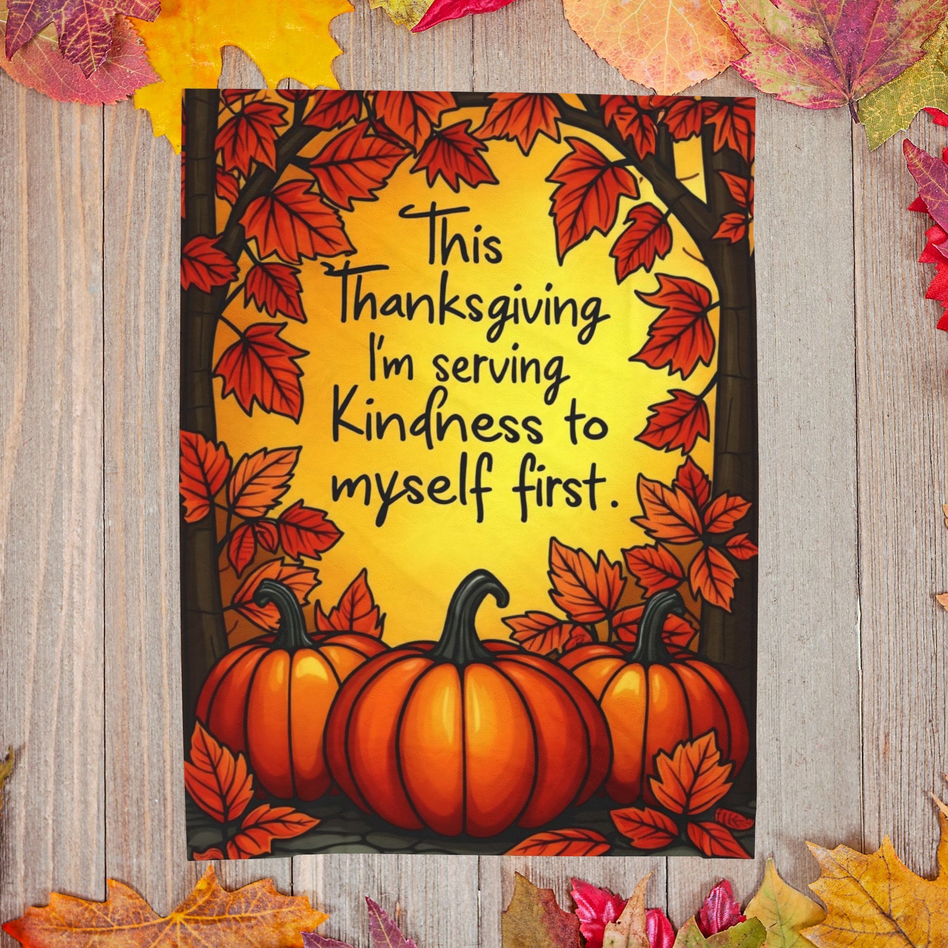 Self-care blanket with “Serving Kindness to Myself First,” Thanksgiving mindfulness design.