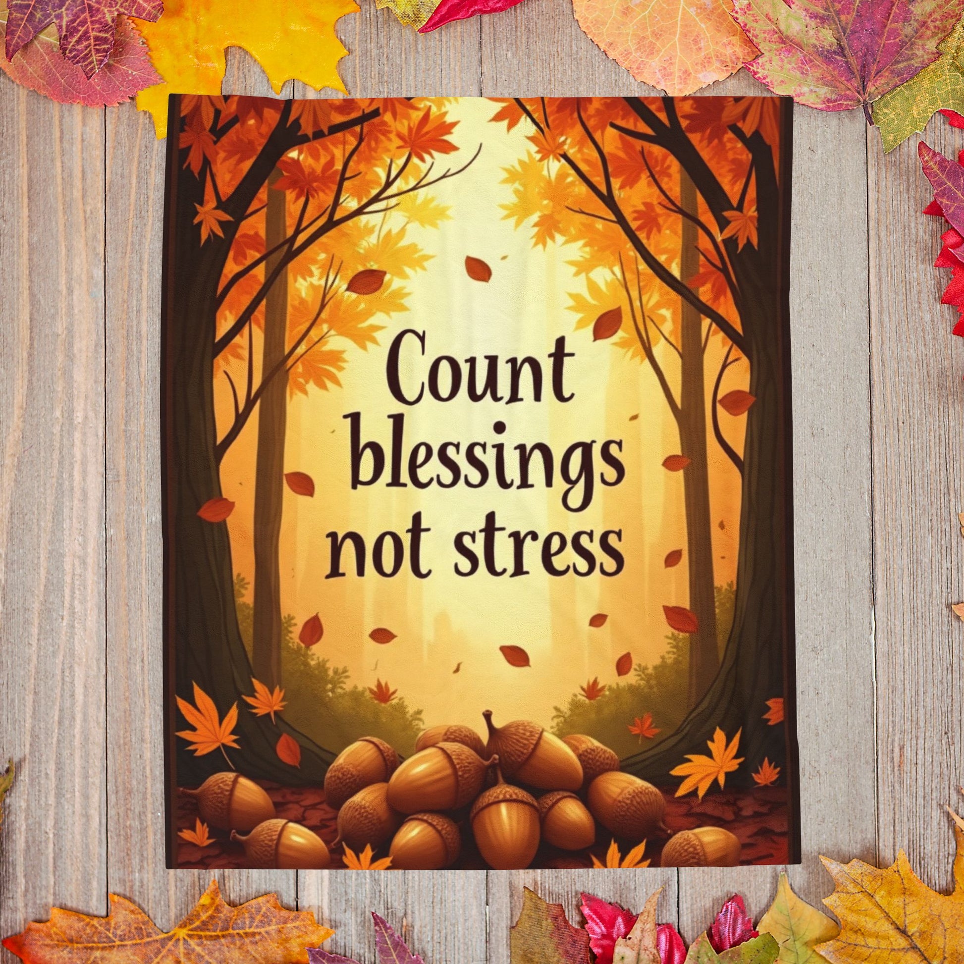 Autumn blanket with “Count Blessings, Not Stress,” gratitude-inspired mindfulness design for Thanksgiving.