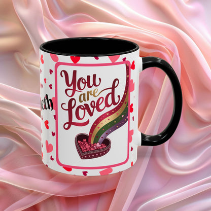 You Are Loved Valentines mug expressing care and connection, Valentine affirmation coffee cup
