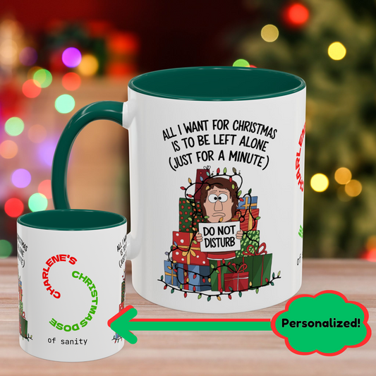 All I Want For Christmas Is To Be Left Alone – Funny Christmas Mug with Colorful Design and Accent Color