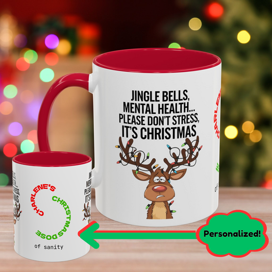 Jingle Bells, Mental Health... Please Don't Stress, It's Christmas - Fun Christmas Mug with Colorful Design and Accent Color