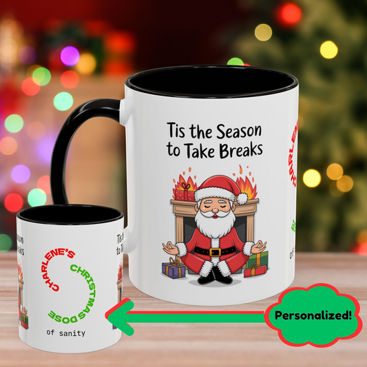 Tis The Season To Take Breaks - Christmas Mug with Relaxing Design and Accent Color