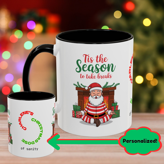 Tis The Season To Take Breaks – Fun Christmas Mug with Accent Color