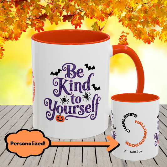 Be Kind To Yourself Halloween Mug -custom name coffee cup with uplifting fall message