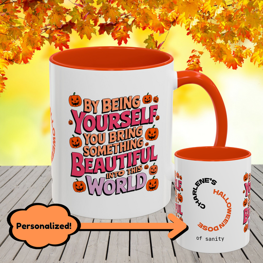 Be Yourself, You Bring Beauty Halloween Mug -custom fall coffee cup for self-love & positivity