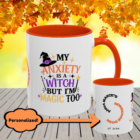 My Anxiety Is a Witch But I’m Magic Too Halloween Mug -personalized fun Halloween coffee cup