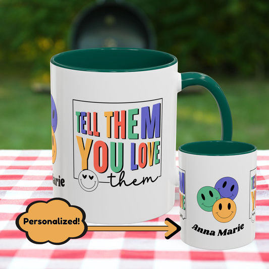 Tell Them You Love Them - Custom Retro Motivational Mug for Mental Health & Emotional Support