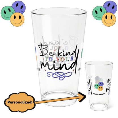 Be Kind to Your Mind retro mental health pint glass with personalized clear glass