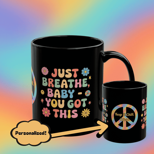 Just Breathe, Baby You Got This 70s Mental Wellness Coffee Mug, Self-Care Gift - MySisterIsASurvivor