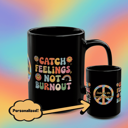Catch Feelings Not Burnout personalized coffee mug, retro 70s mental health cup, self-care gift - MySisterIsASurvivor