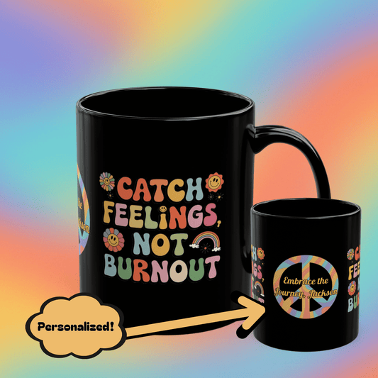 Catch Feelings Not Burnout personalized coffee mug, retro 70s mental health cup, self-care gift - MySisterIsASurvivor