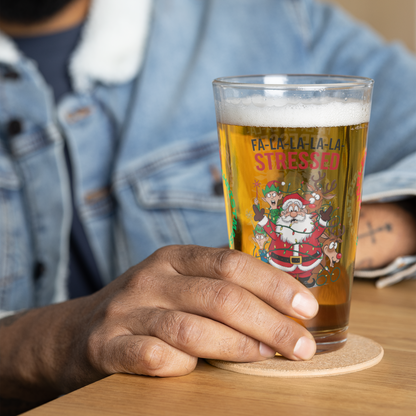 Fa La La La La Stressed - Christmas mental health humor pint glass, holiday stress relief