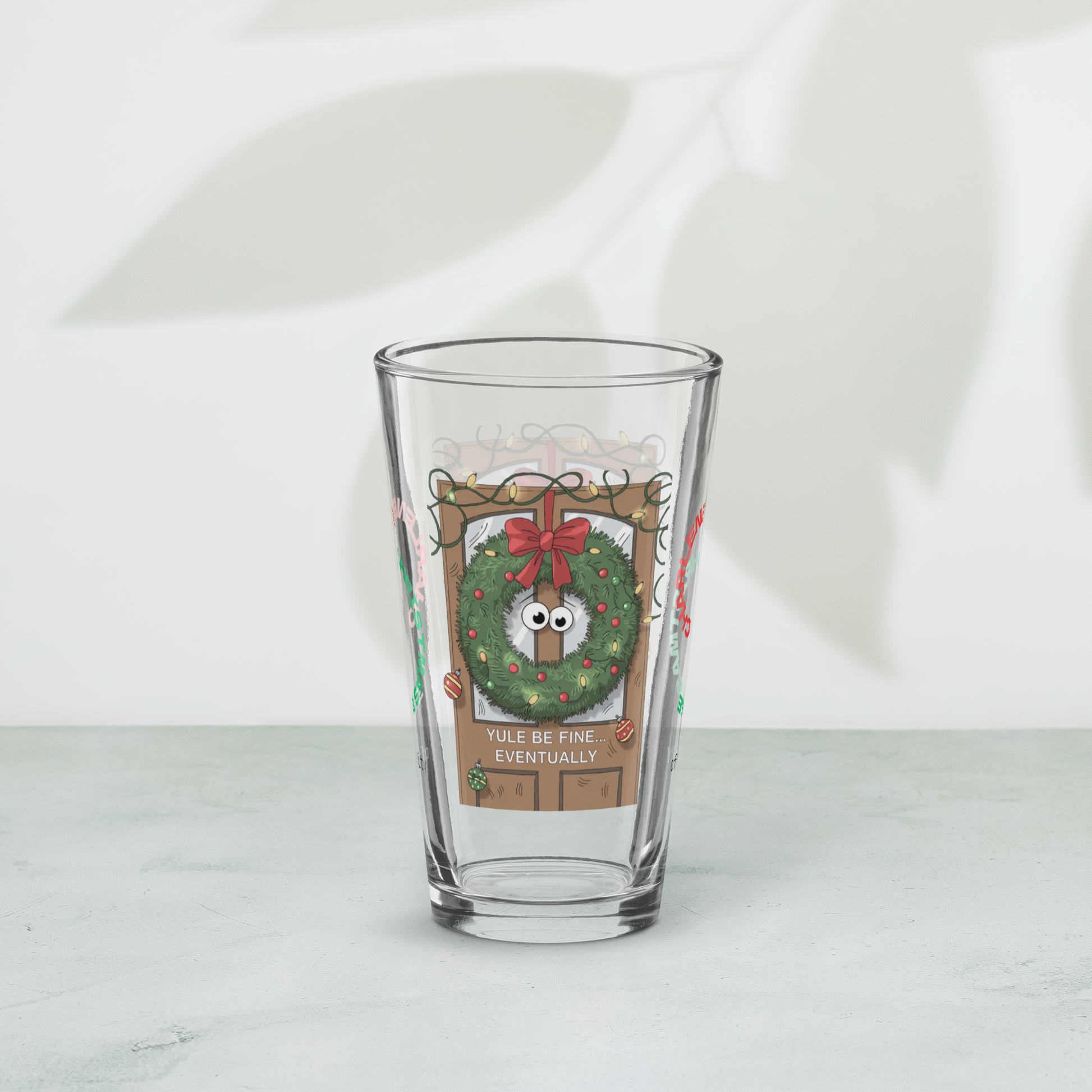 Yule Be Fine… Eventually - Funny holiday Christmas mental health pint glass, self-care gift