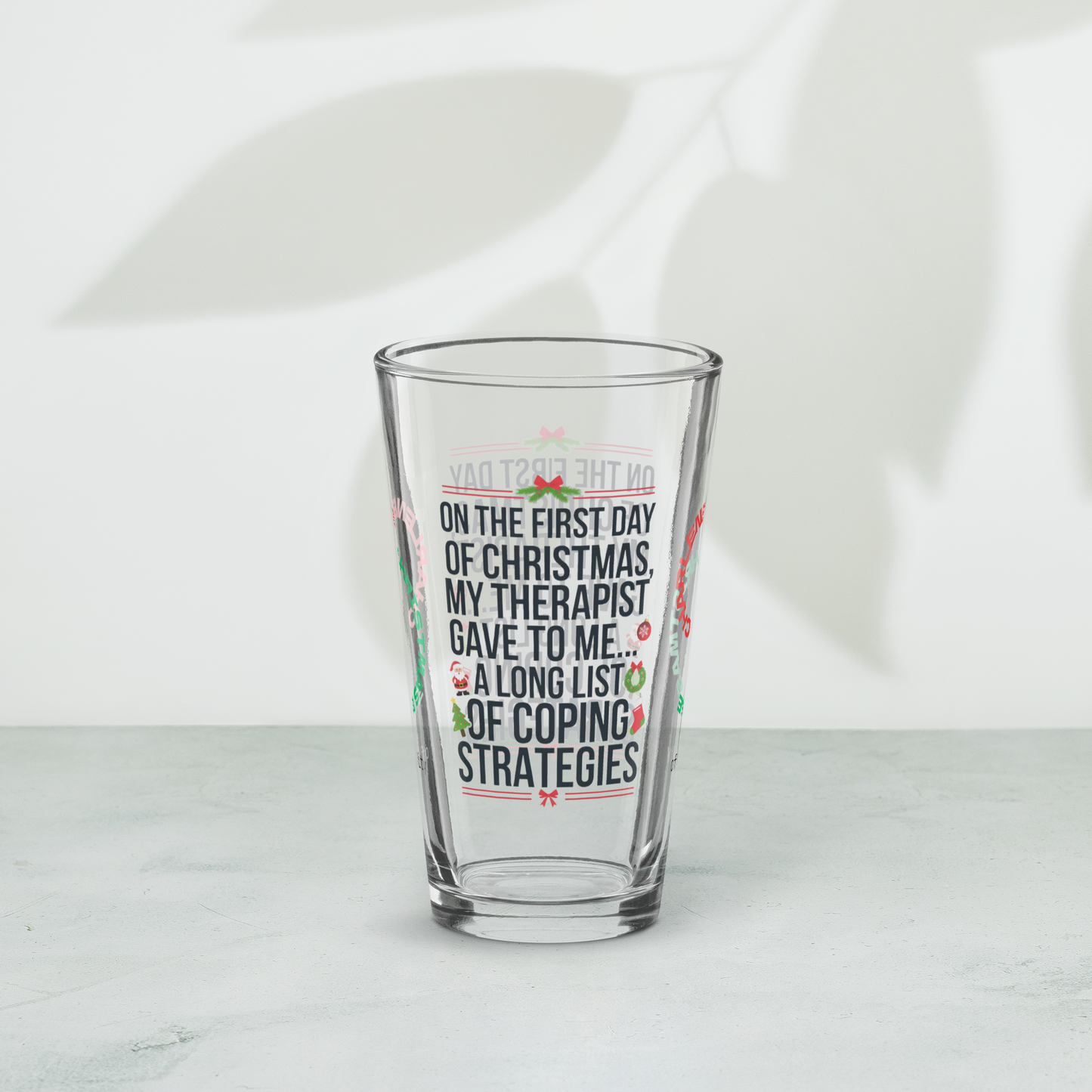 On The First Day Of Christmas, My Therapist Gave To Me… - Funny holiday Christmas pint glass