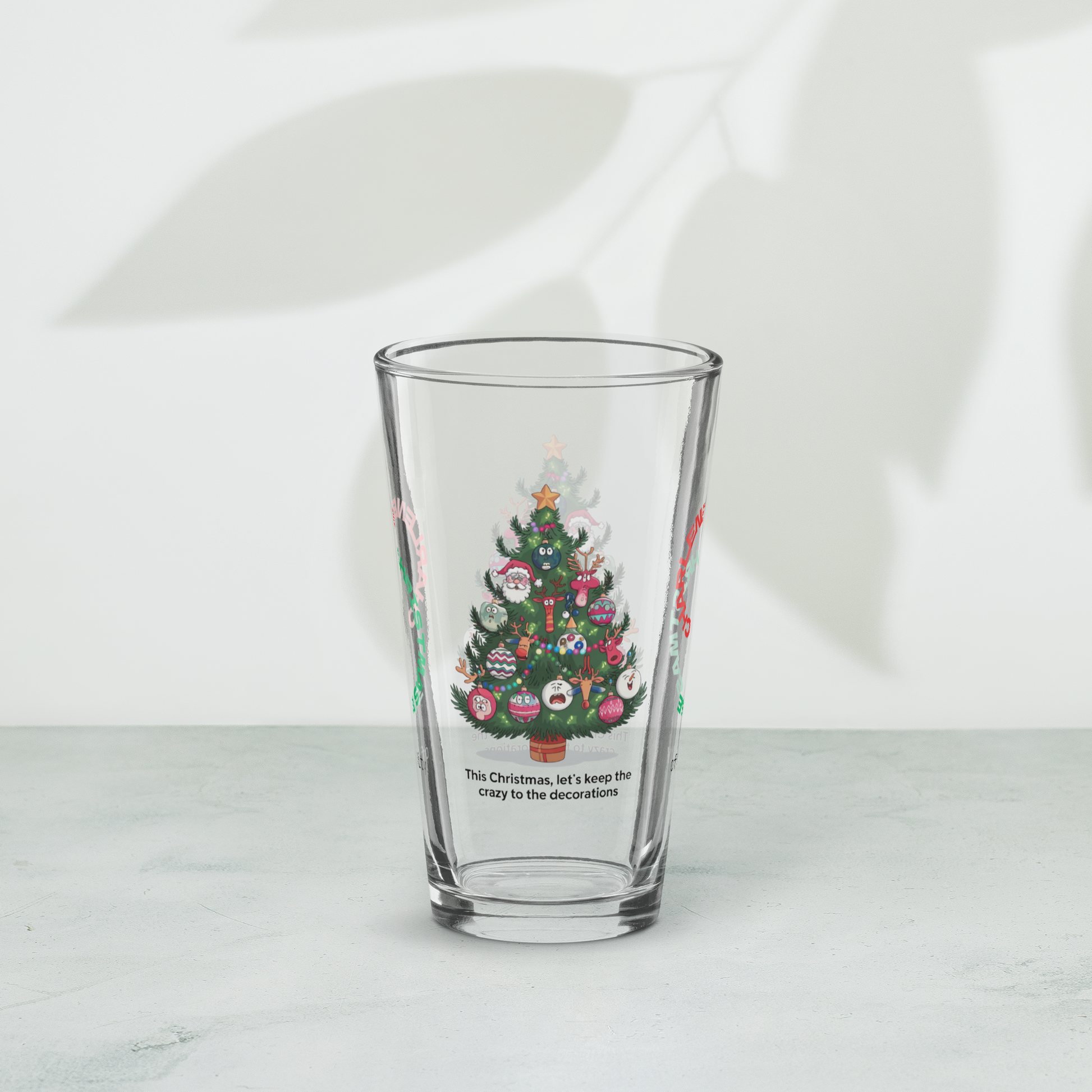 This Christmas, Let's Keep The Crazy To The Decorations - Funny holiday Christmas pint glass