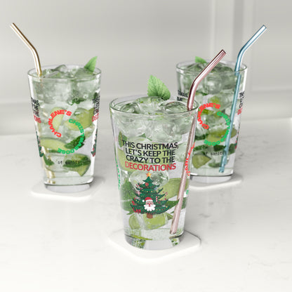 This Christmas, Let's Keep The Crazy To The Decorations - Christmas mental health pint glass, humor
