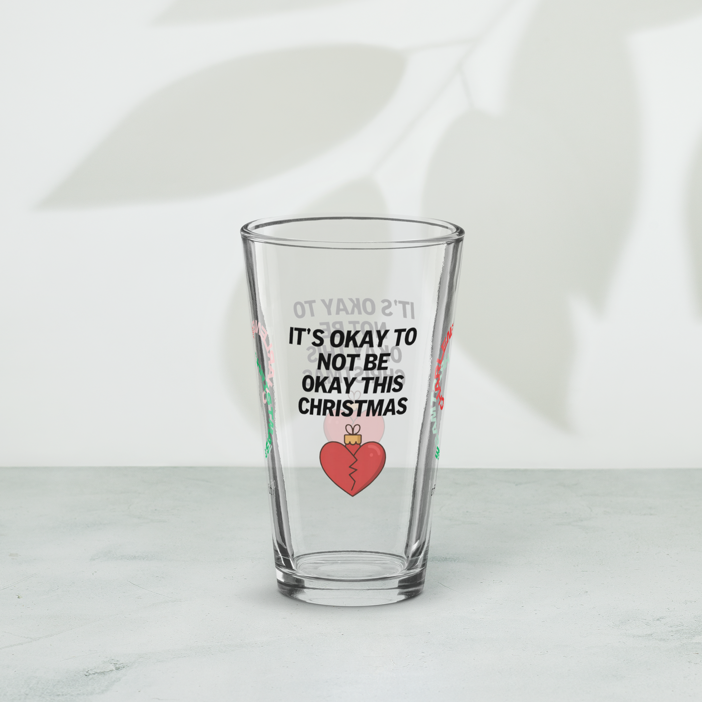 It's Okay To Not Be Okay This Christmas - Mindful holiday mental health pint glass gift