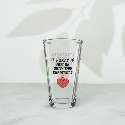 It's Okay To Not Be Okay This Christmas - Mindful holiday mental health pint glass gift
