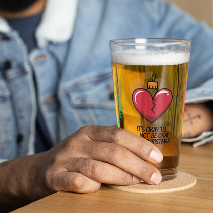 It's Okay To Not Be Okay This Christmas - Christmas self-care pint glass, mental health gift