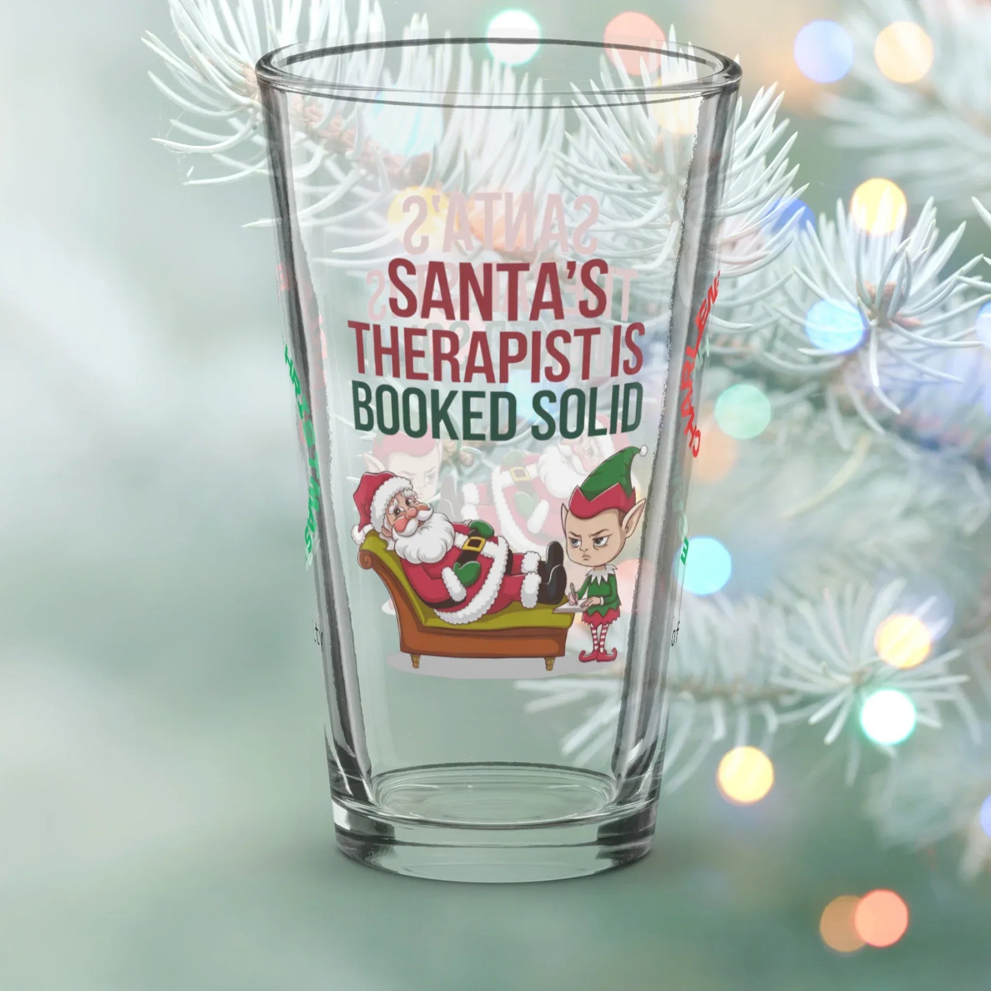 Shop our santas therapist is booked solid christmas pint glass 1 featuring the 16oz style option from MySisterIsASurvivor.