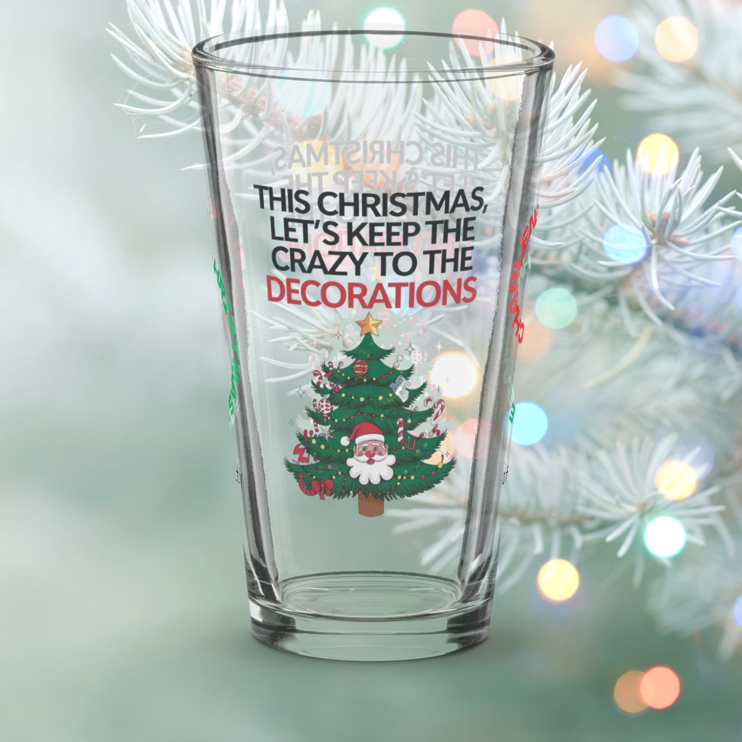 This Christmas, Let's Keep The Crazy To The Decorations - Christmas mental health pint glass, humor