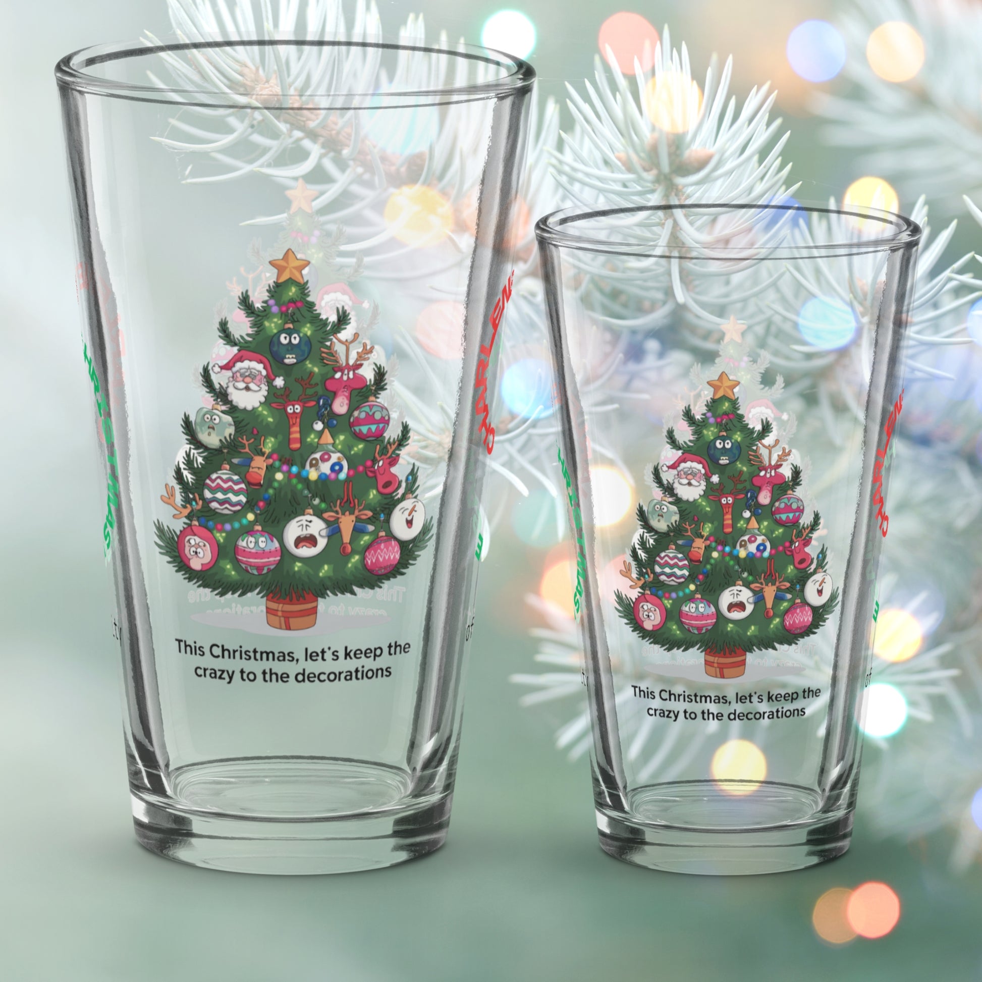 This Christmas, Let's Keep The Crazy To The Decorations - Funny holiday Christmas pint glass