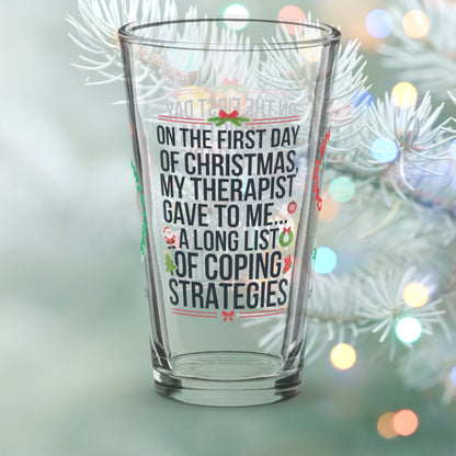 On The First Day Of Christmas, My Therapist Gave To Me… - Funny holiday Christmas pint glass