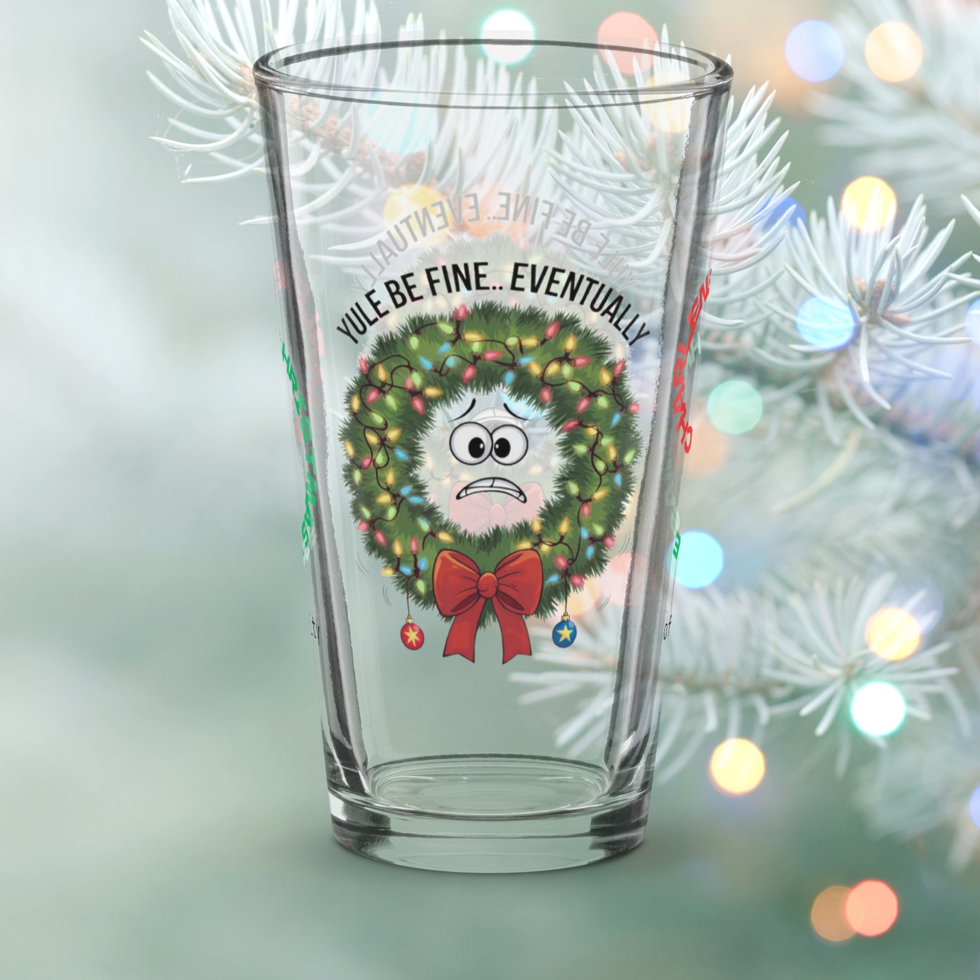 Yule Be Fine… Eventually - Christmas mental health pint glass, holiday humor self-care gift