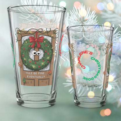 Yule Be Fine… Eventually - Funny holiday Christmas mental health pint glass, self-care gift