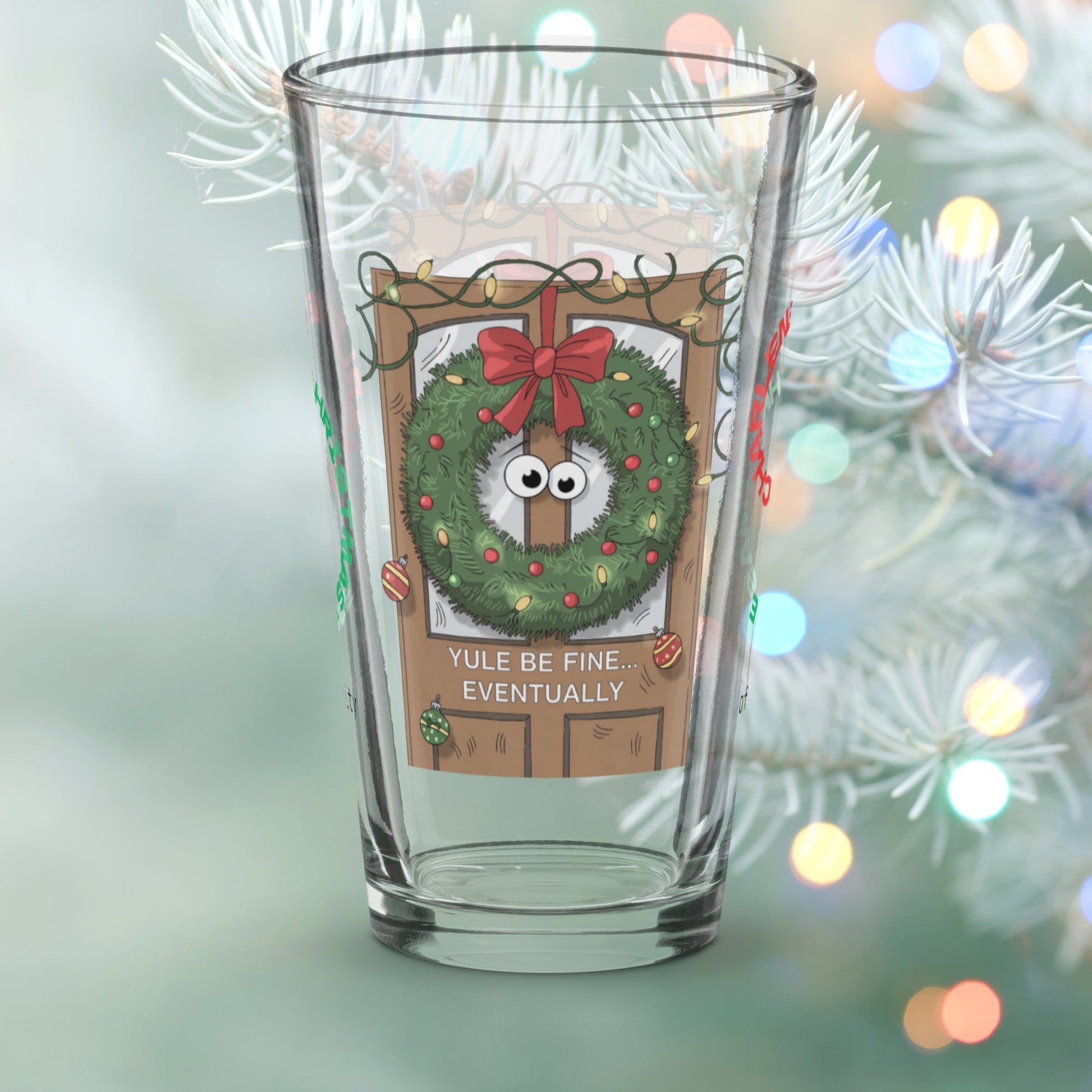 Yule Be Fine… Eventually - Funny holiday Christmas mental health pint glass, self-care gift