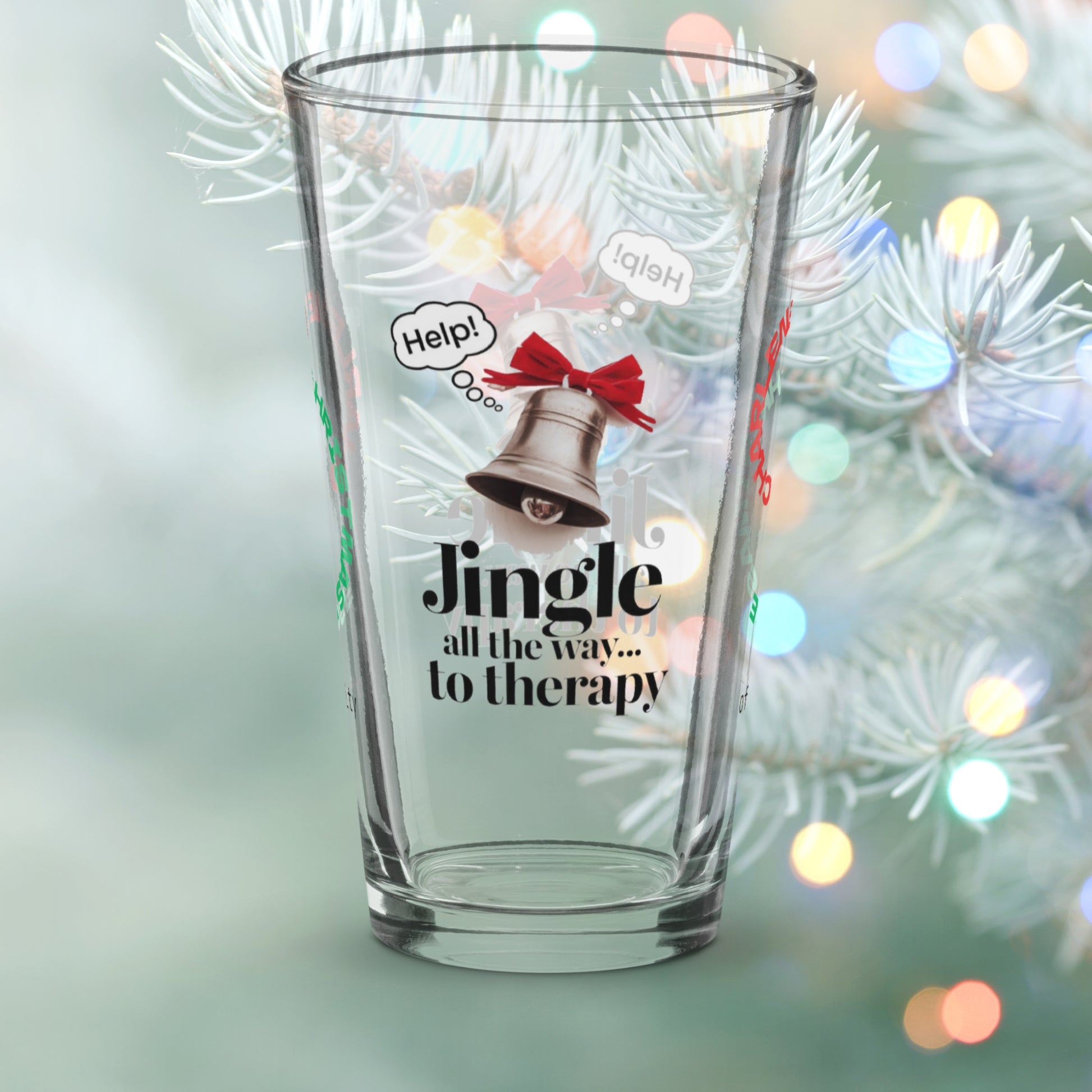 Jingle All The Way… To Therapy - Holiday mental health Christmas pint glass for self-care