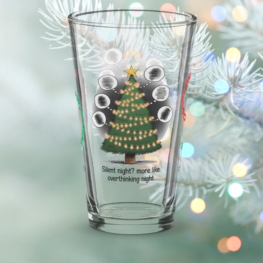 Silent Night? More Like Overthinking Night - Funny Christmas mental health pint glass gift