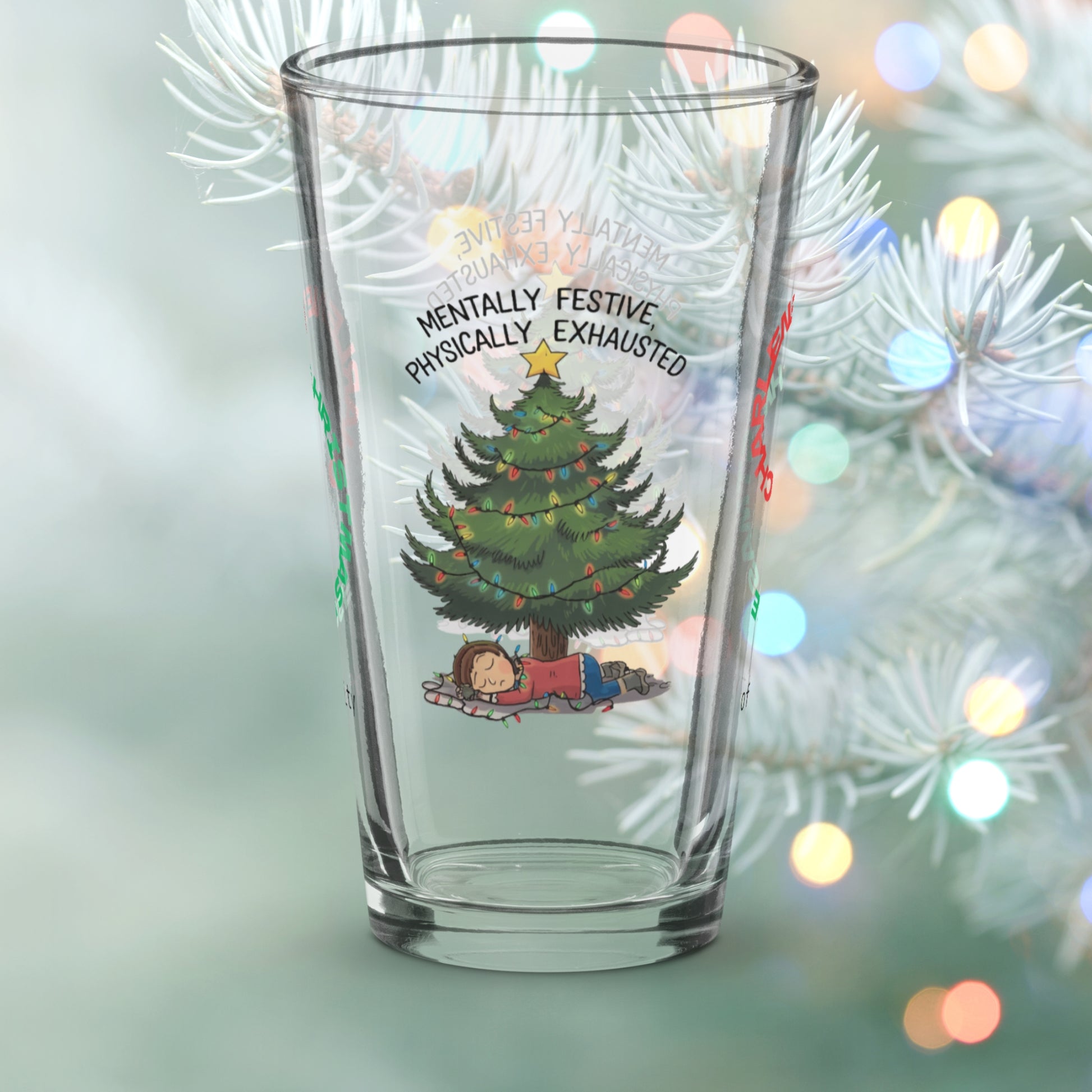 Mentally Festive, Physically Exhausted - Funny holiday Christmas pint glass, mental health gift