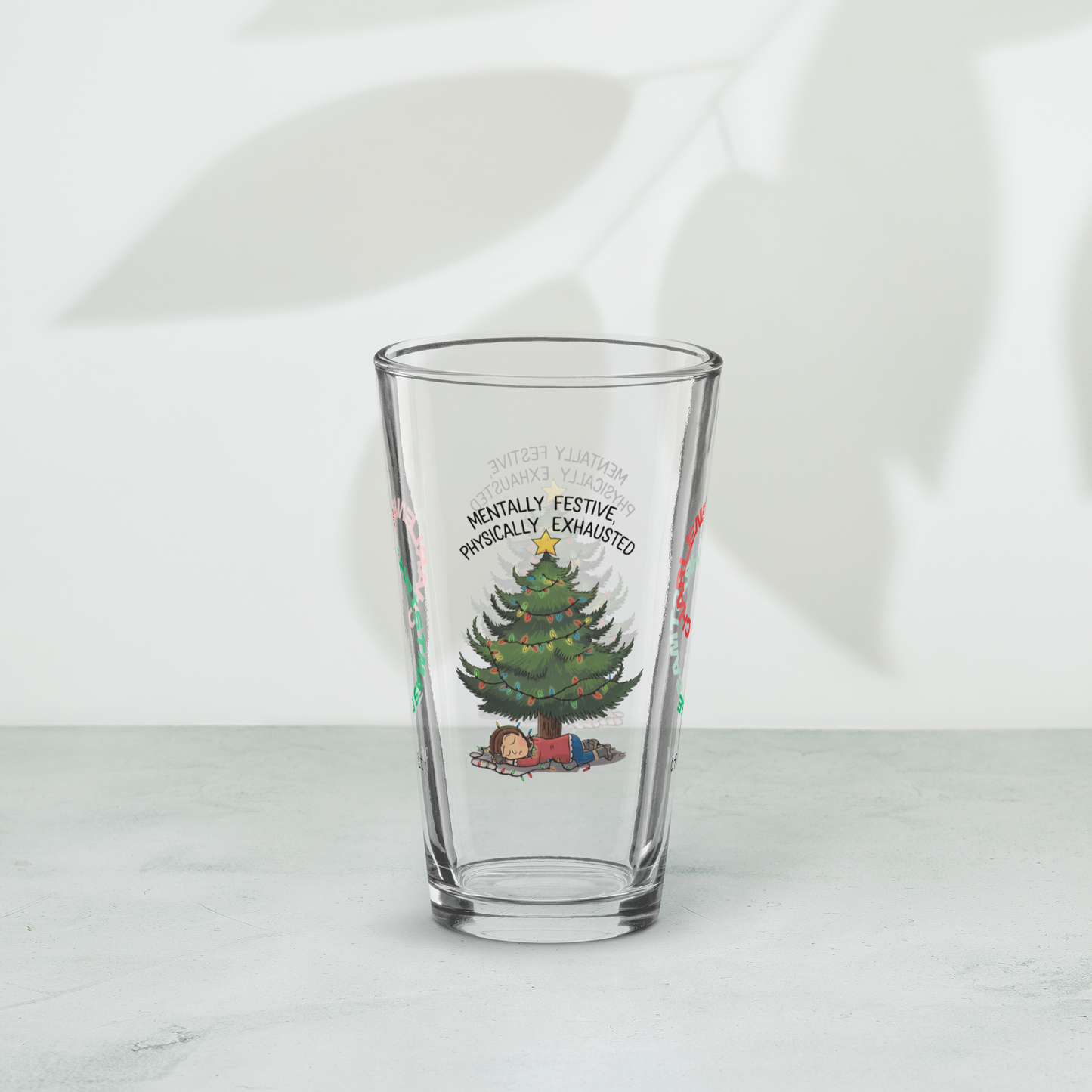 Mentally Festive, Physically Exhausted - Funny holiday Christmas pint glass, mental health gift