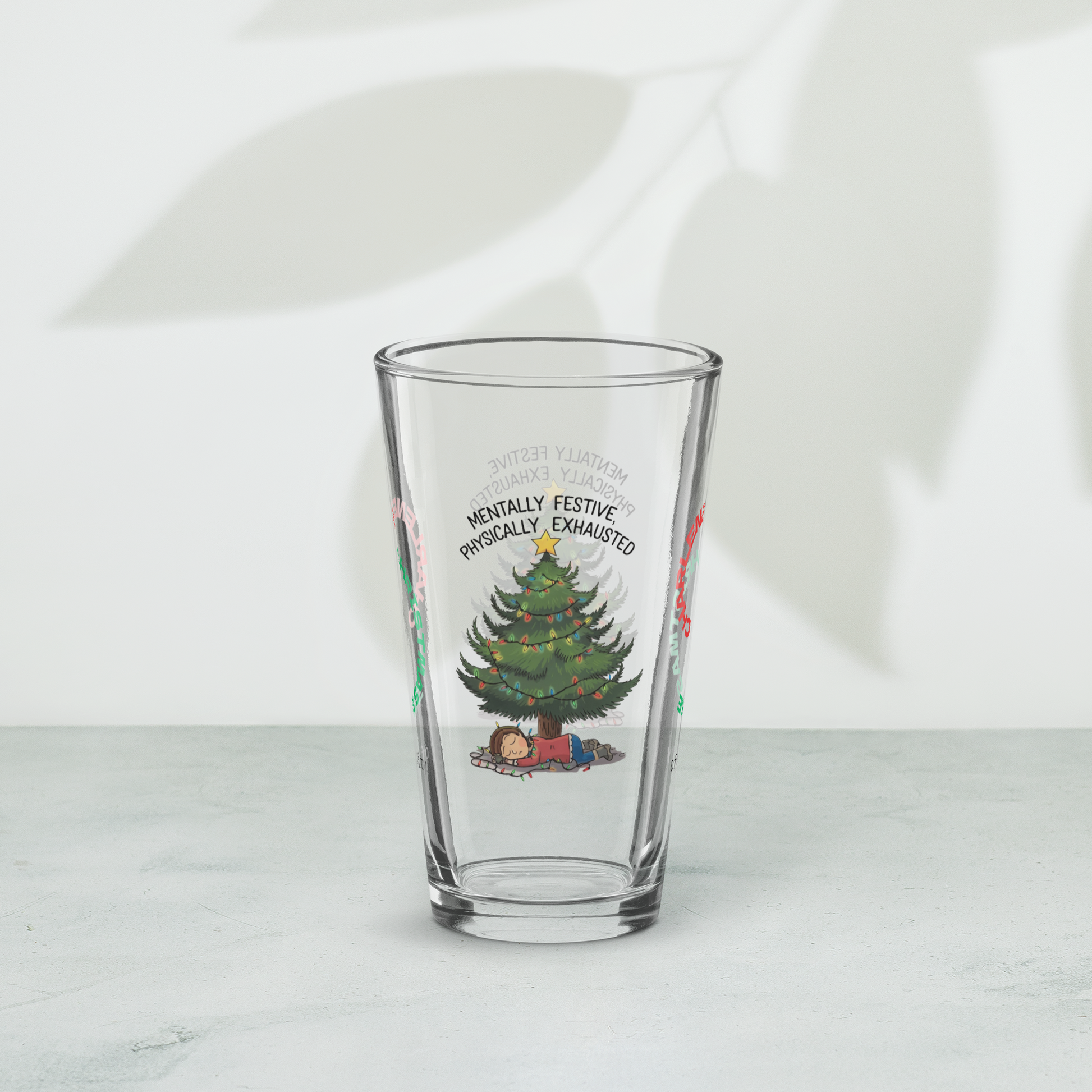 Mentally Festive, Physically Exhausted - Funny holiday Christmas pint glass, mental health gift