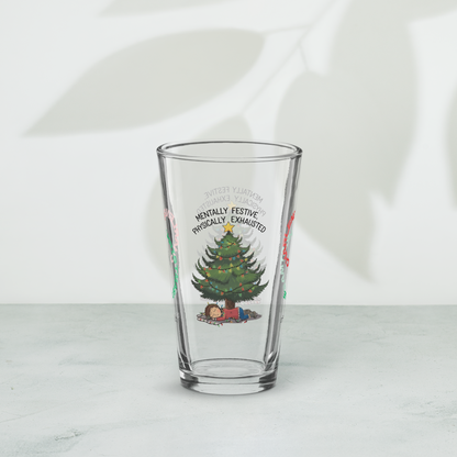 Mentally Festive, Physically Exhausted - Funny holiday Christmas pint glass, mental health gift