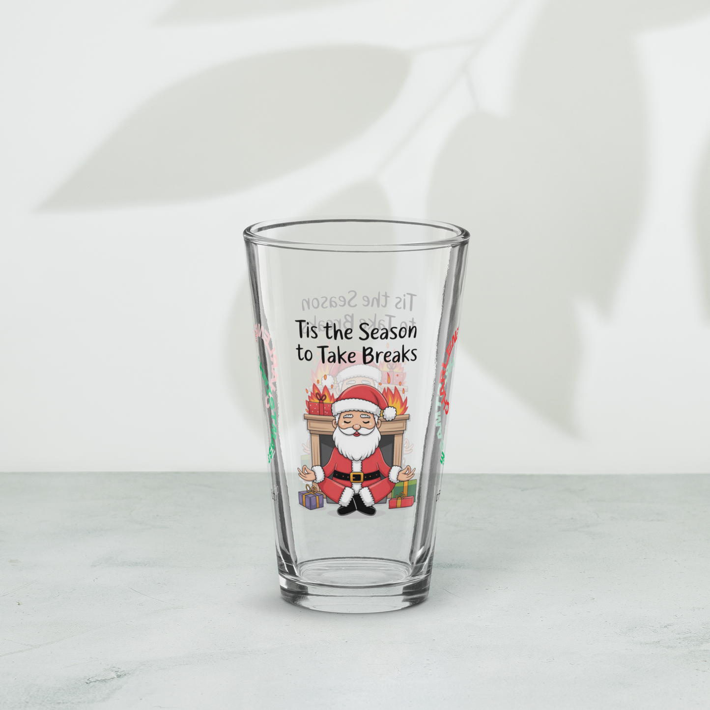 Tis The Season To Take Breaks - Christmas mindfulness pint glass, funny holiday mental health gift
