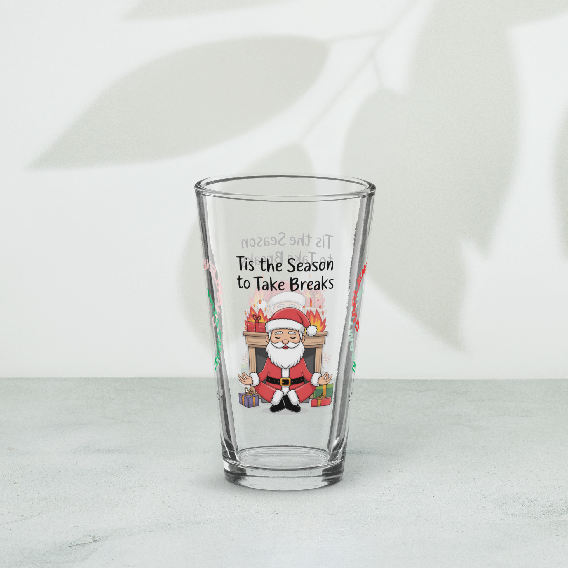 Tis The Season To Take Breaks - Christmas mindfulness pint glass, funny holiday mental health gift