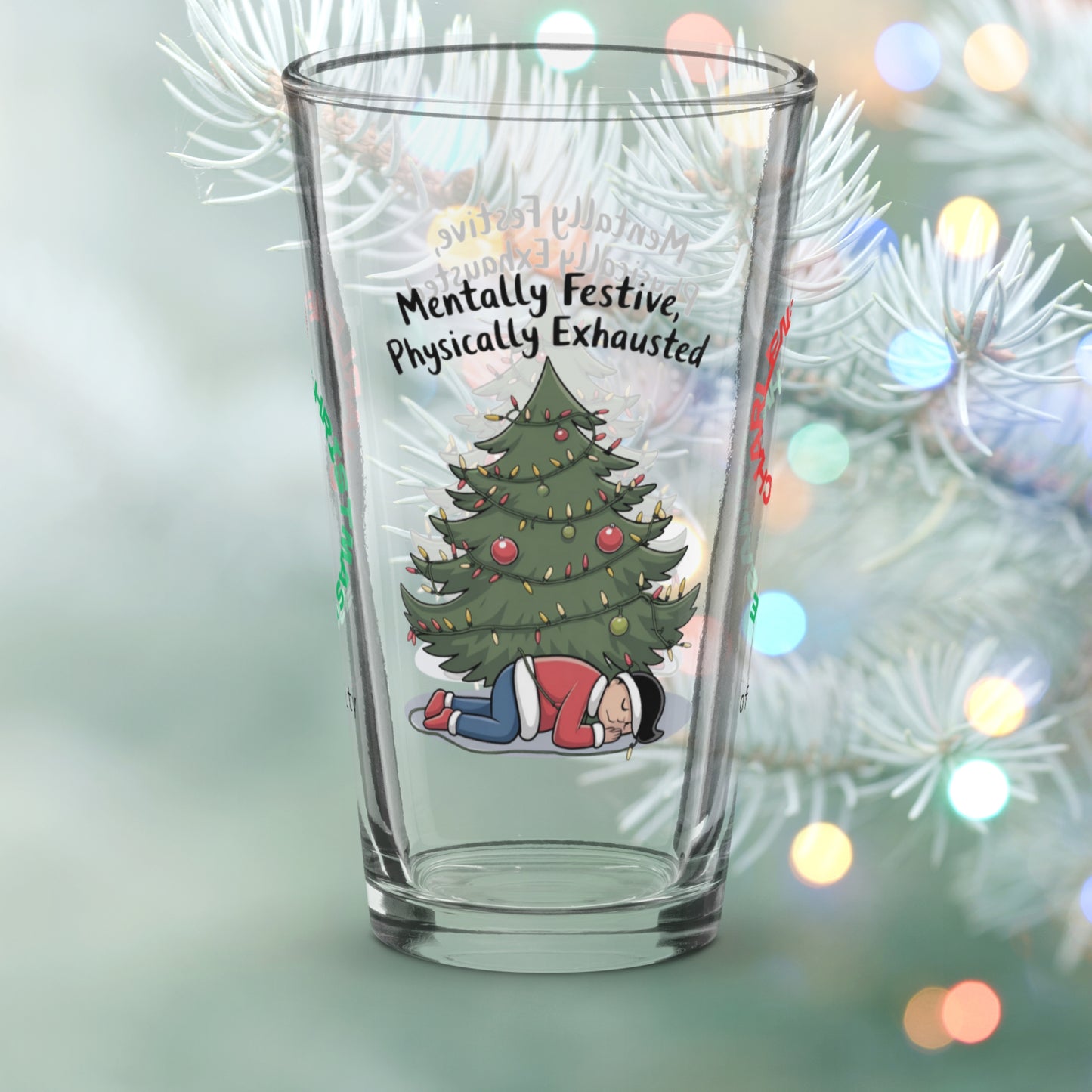 Mentally Festive, Physically Exhausted - Holiday self-care Christmas pint glass, mindfulness gift
