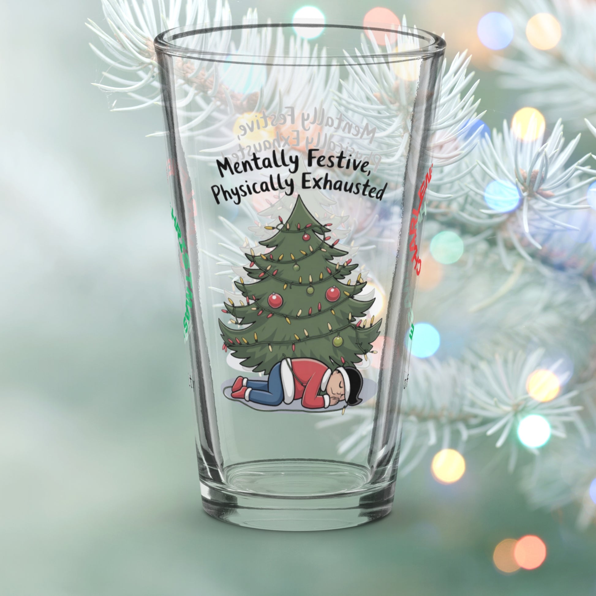 Mentally Festive, Physically Exhausted - Holiday self-care Christmas pint glass, mindfulness gift
