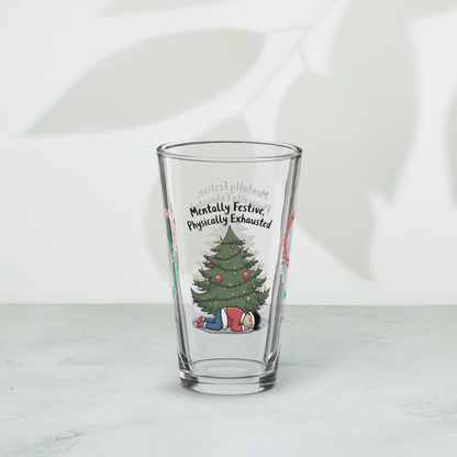 Mentally Festive, Physically Exhausted - Holiday self-care Christmas pint glass, mindfulness gift
